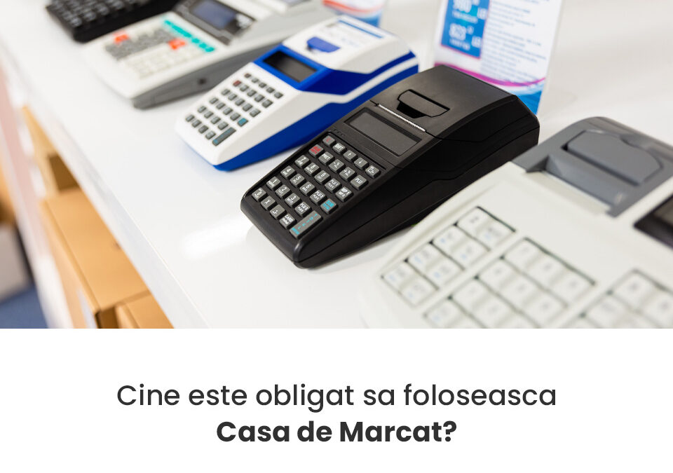 cine este obligat sa foloseasca casa marcat fiscal online