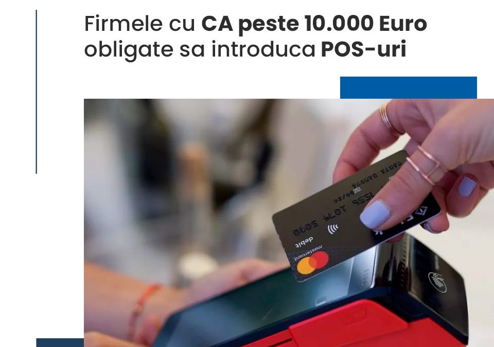 Firmele cu cifra de afaceri peste 10.000 Euro obligate sa introduca POS-uri